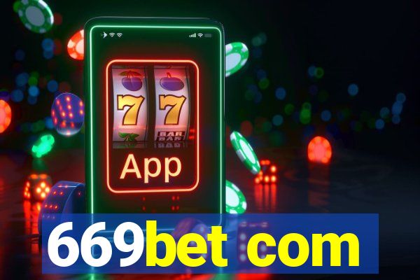 669bet com